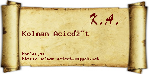 Kolman Acicét névjegykártya